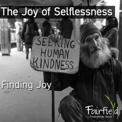 The Joy of Selflessness: Finding Joy