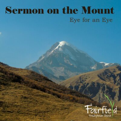 Sermon on the Mount: Eye for an Eye