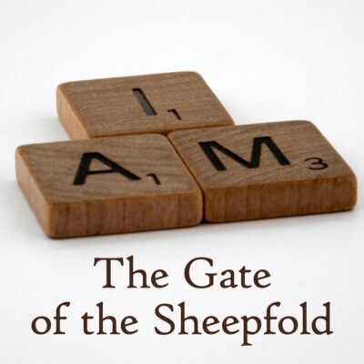 I AM The Gate of the Sheepfold