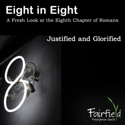 Eight in Eight: Justified and Glorified