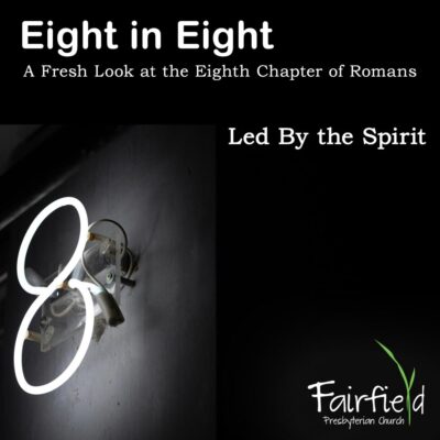 Eight in Eight: Led By The Spirit