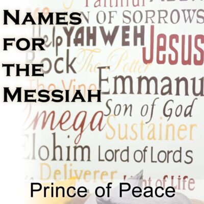 Names for the Messiah: Prince of Peace