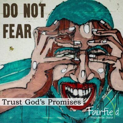 Do Not Fear: Trust God's Promises